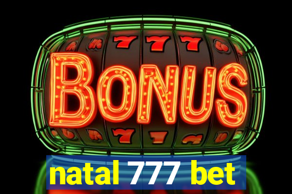 natal 777 bet